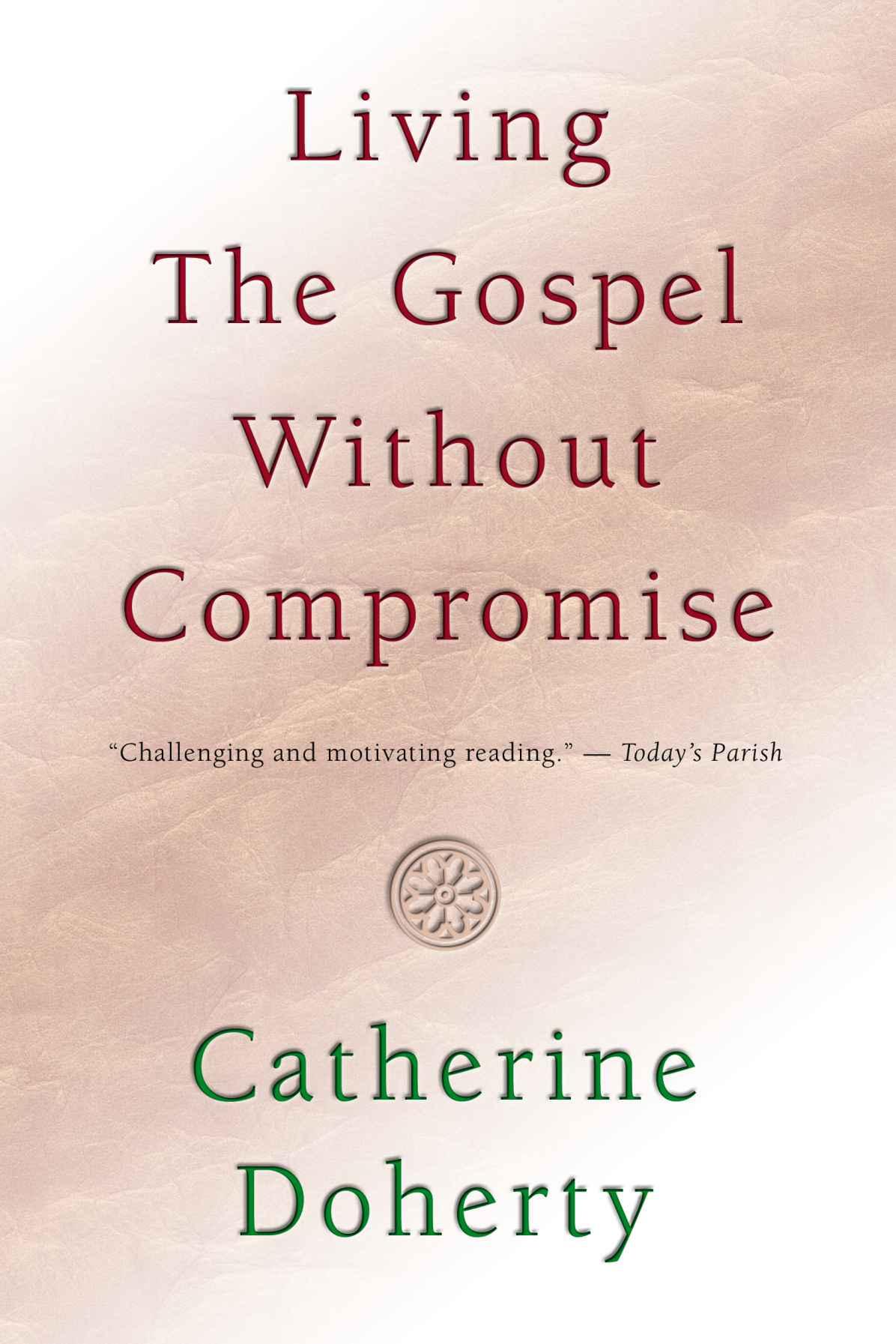 The Gospel Without Compromise