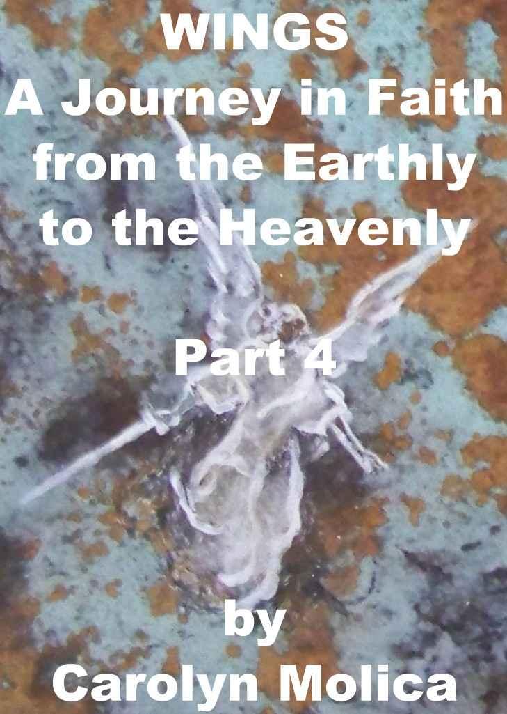 WINGS: A Journey in Faith From the Earthly to the Heavenly; Part 4
