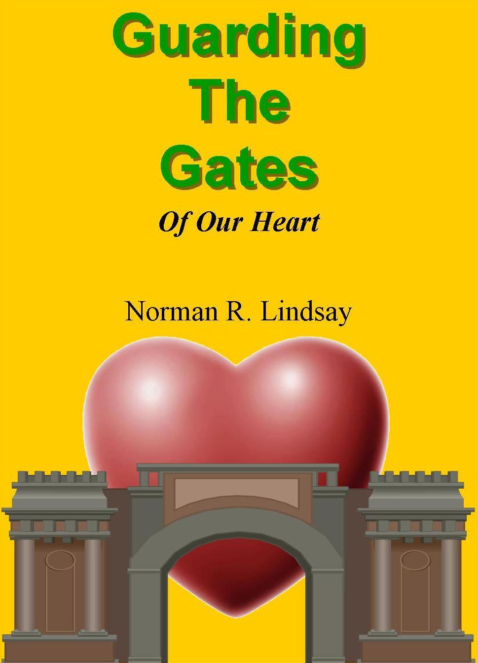 Guarding the Gates: Of Our Heart