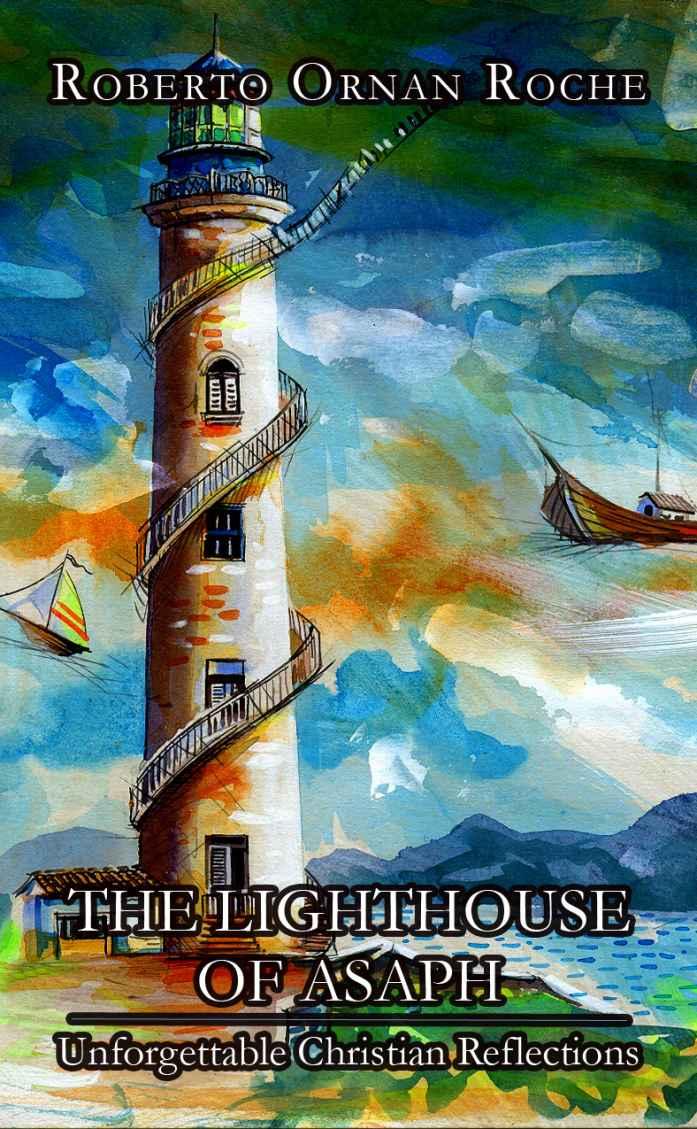 The Lighthouse of Asaph: Unforgettable Christian Reflections