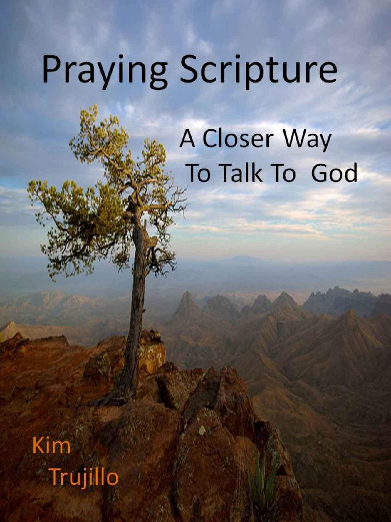 Praying Scripture: A Closer Way to Talk to God