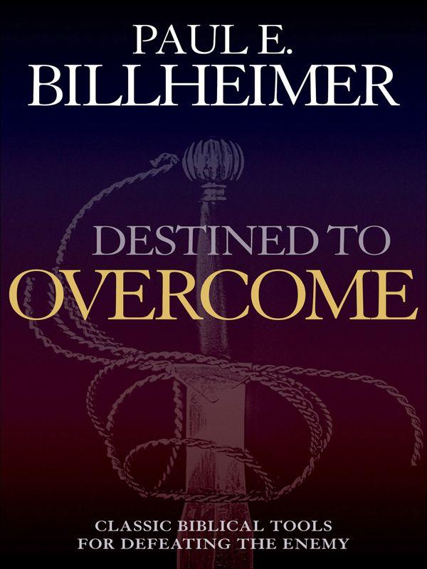 Destined to Overcome: Exercising Your Spiritual Authority
