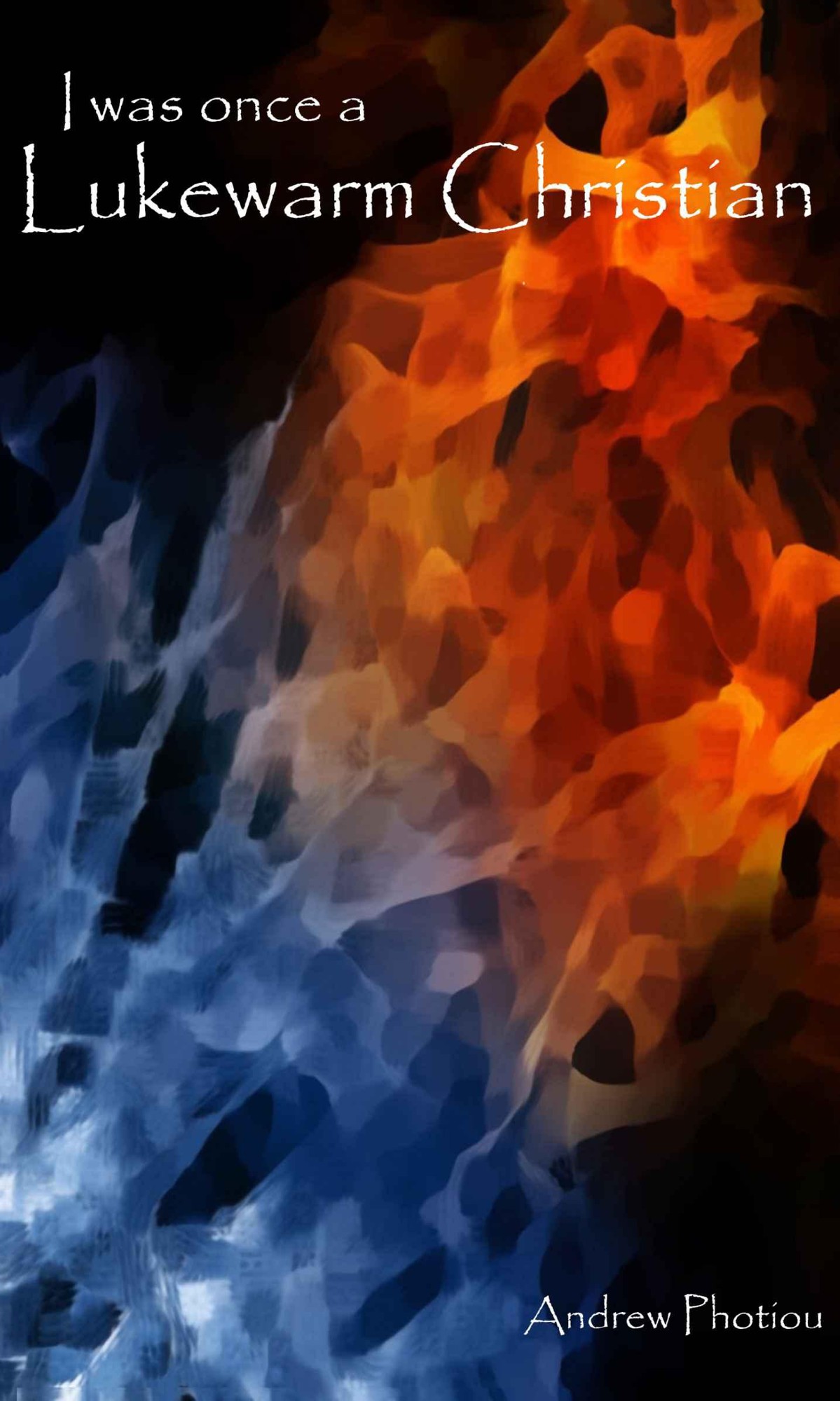 I Was Once a Lukewarm Christian