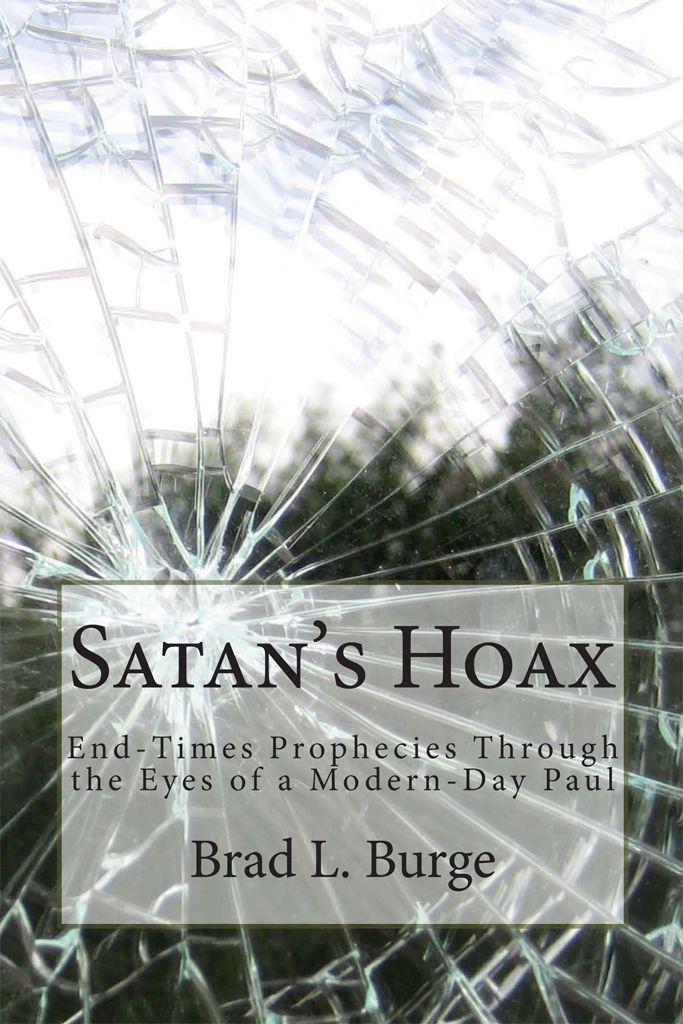 Satan's Hoax: End-Times Prophecies Through the Eyes of a Modern-Day Paul