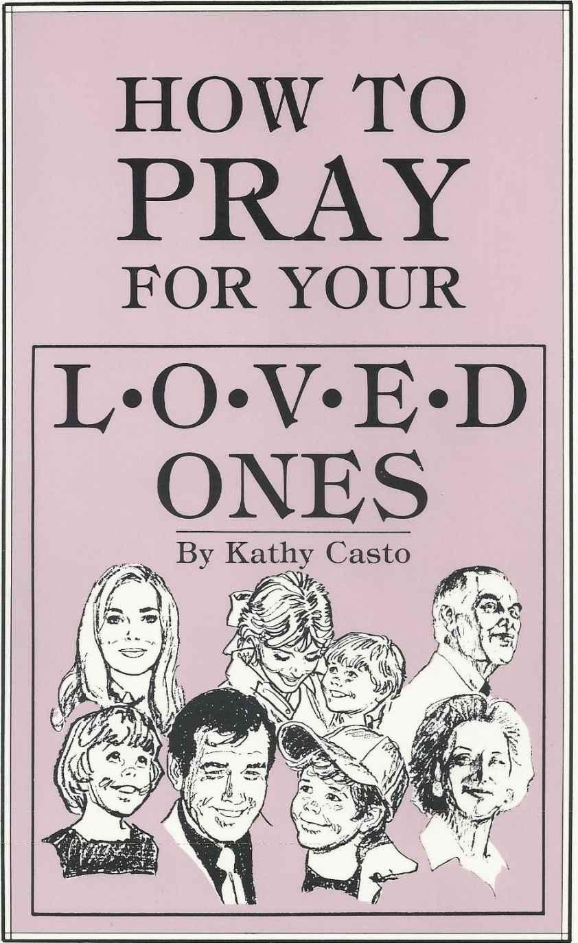 How to Pray for Your Loved Ones