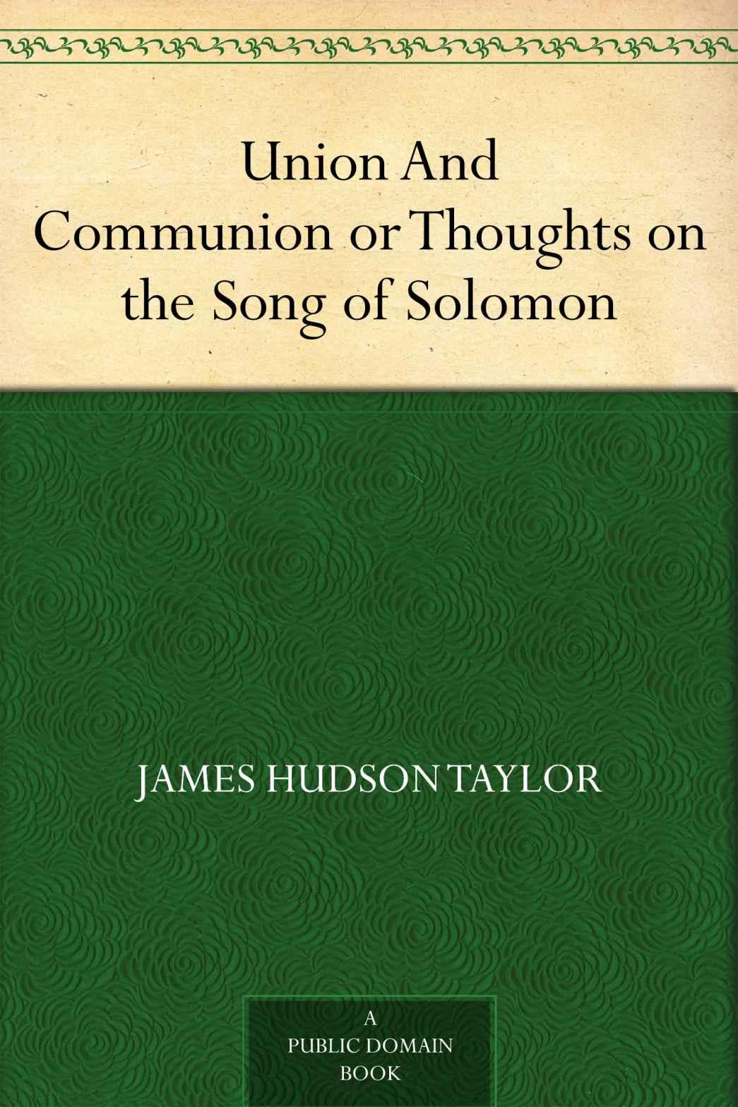 Union and Communion: Thoughts on the Song of Solomon