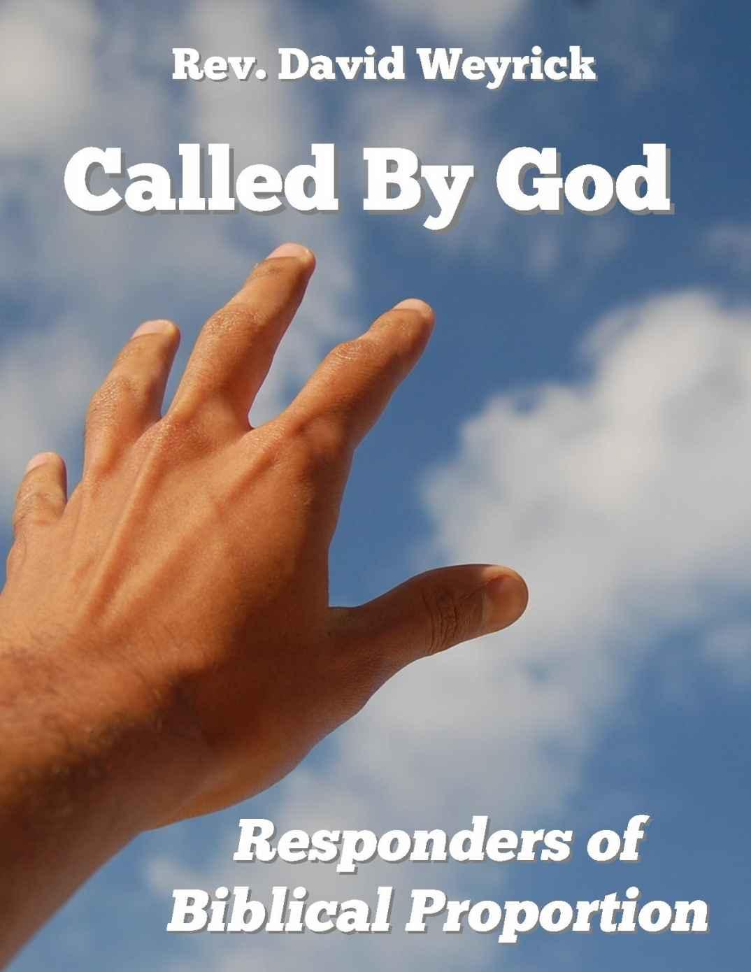 Called by God:Responders of Biblical Proportion