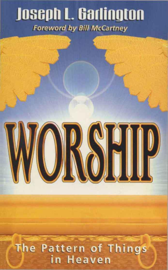 Worship: The Pattern of Things in Heaven
