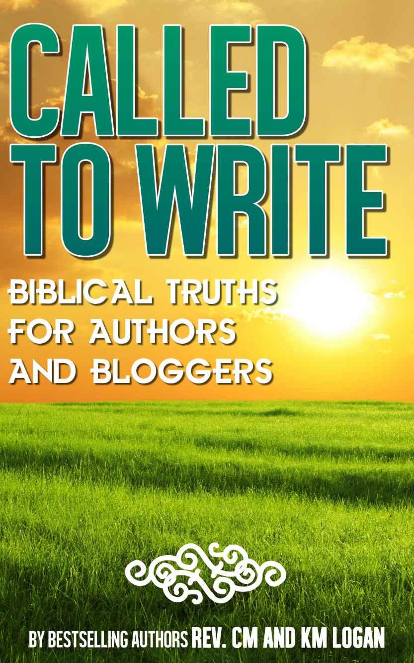Called to Write, Biblical Truths for Authors and Bloggers