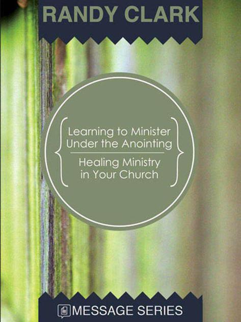 Learning to MInister Under the Anointing/Healing Ministry in Your Church