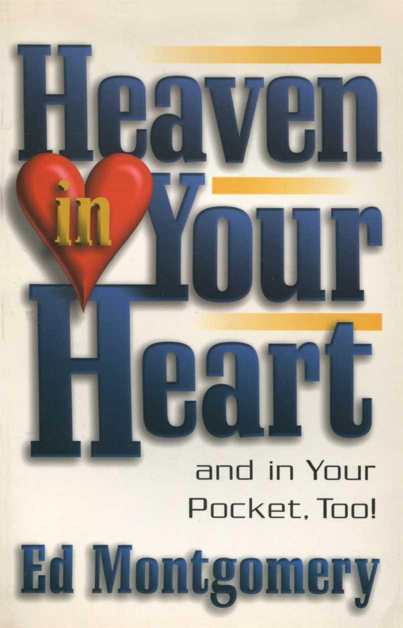 Heaven in Your Heart: And in Your Pocket, Too!