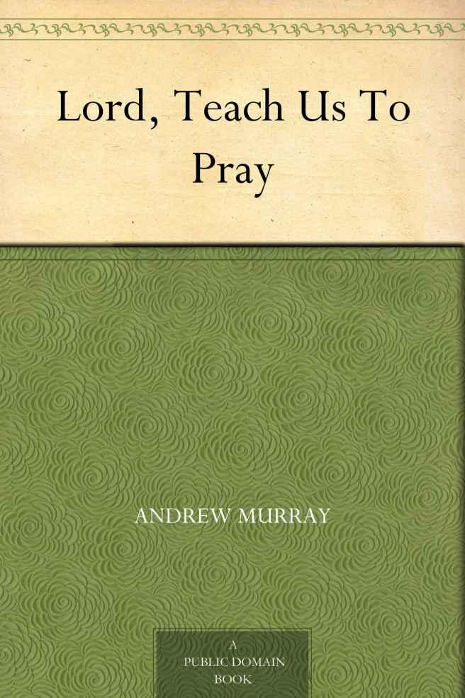 Lord, Teach Us to Pray