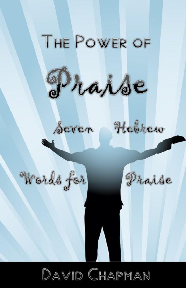 The Power of Praise: 7 Hebrew Words for Praise