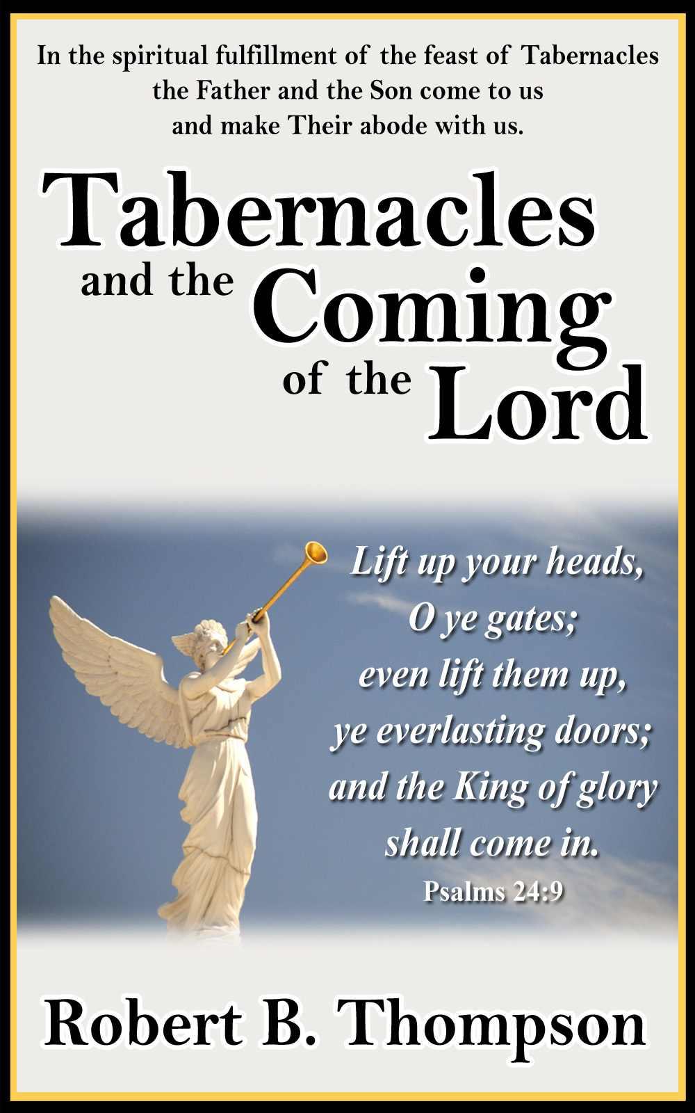 Tabernacles, and the Coming of the Lord