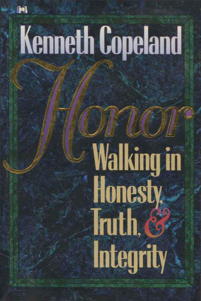 Honor: Walking in Honesty, Truth, and Integrity