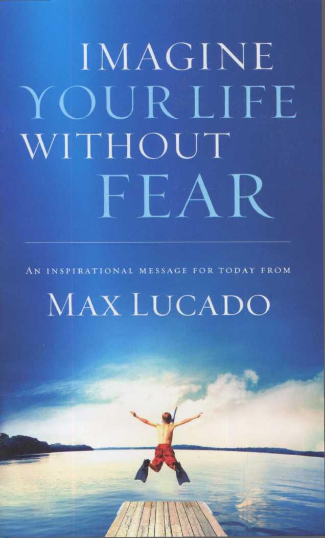 Fearless: Imagine Your Life Without Fear
