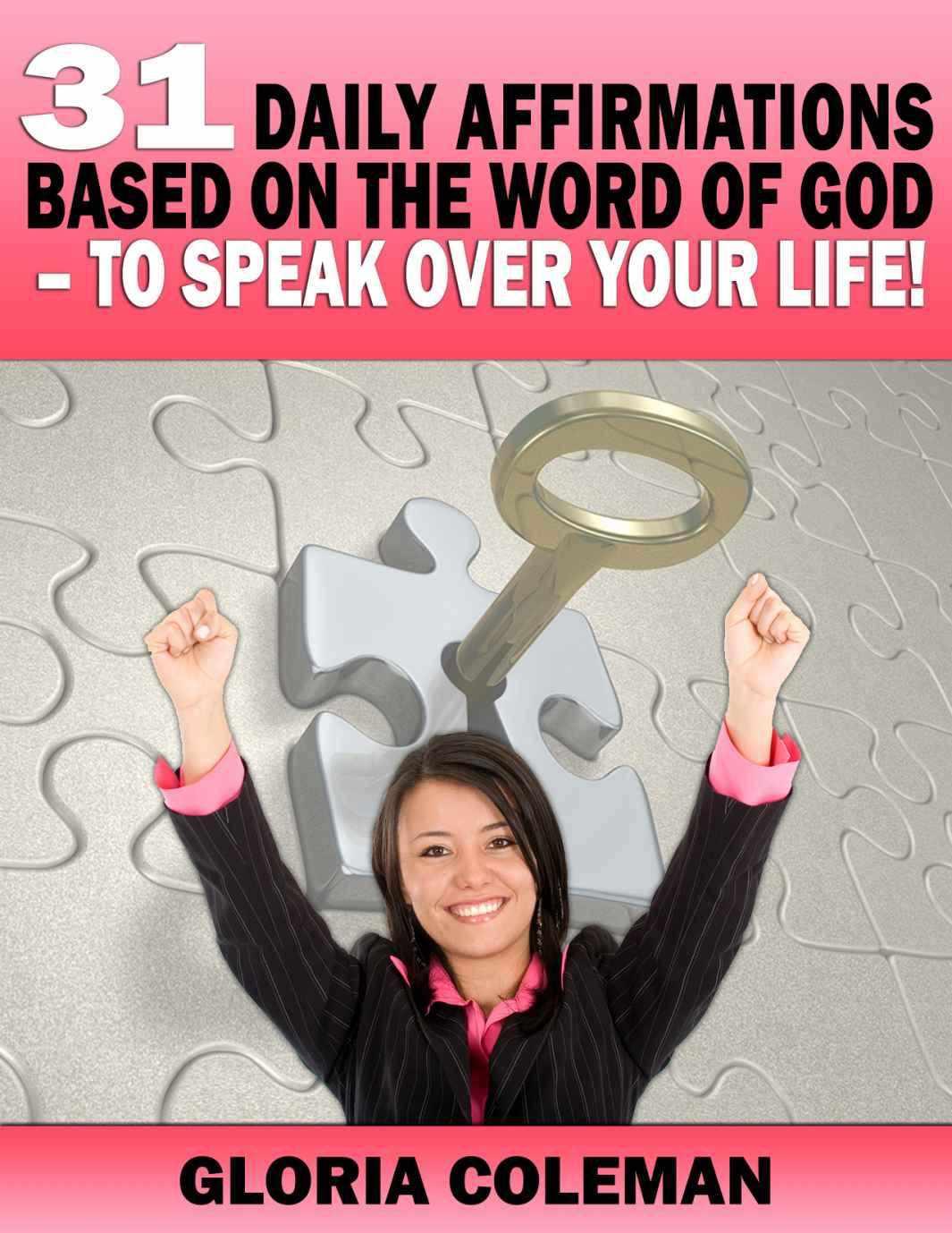 31 Daily Affirmations Based on the Word of God - to Speak Over Your Life!
