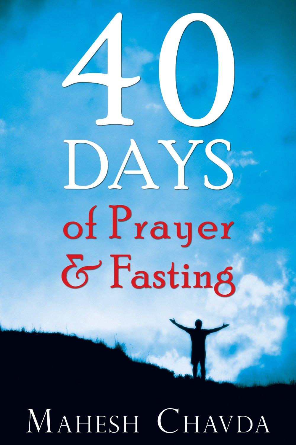 40 Day Journey - The Hidden Power Of Prayer & Fasting