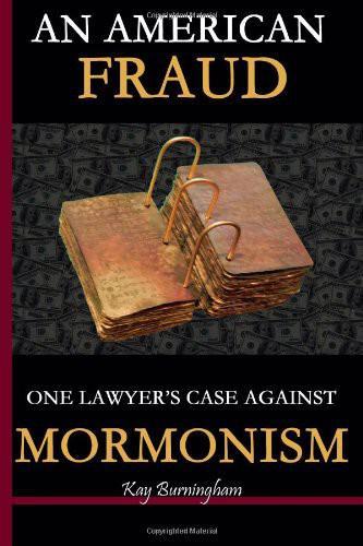 An American Fraud: One Lawyer's Case Against Mormonism