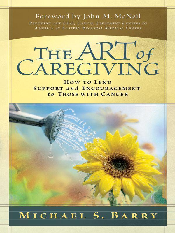 The Art of Caregiving: How to Lend Support and Encouragement to Those With Cancer
