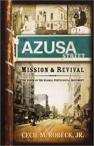 The Azusa Street Mission and Revival