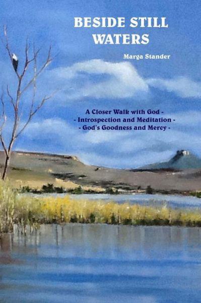 Beside Still Waters: A Christian Inspirational Book for Your Daily Devotional and Prayer Life. 14 Profound Christian Devotionals for Daily Prayer and Daily Reflections.