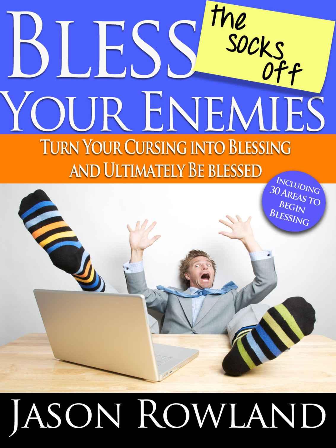 Bless the Socks Off Your Enemies