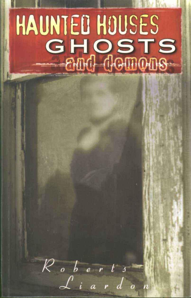 Haunted Houses, Ghosts and Demons