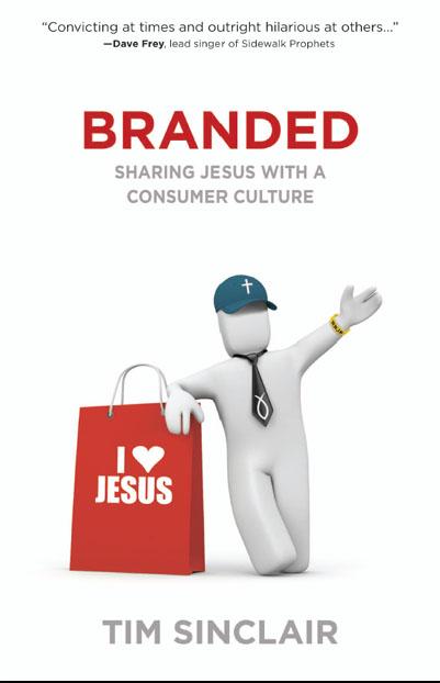 Branded: Sharing Jesus With a Consumer Culture