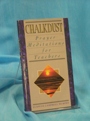 Chalkdust: Prayer Meditations of a Teacher