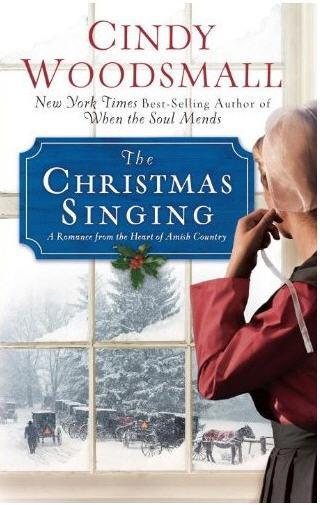 The Christmas Singing: A Romance From the Heart of Amish Country