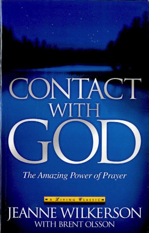 Contact With God: The Amazing Power of Prayer