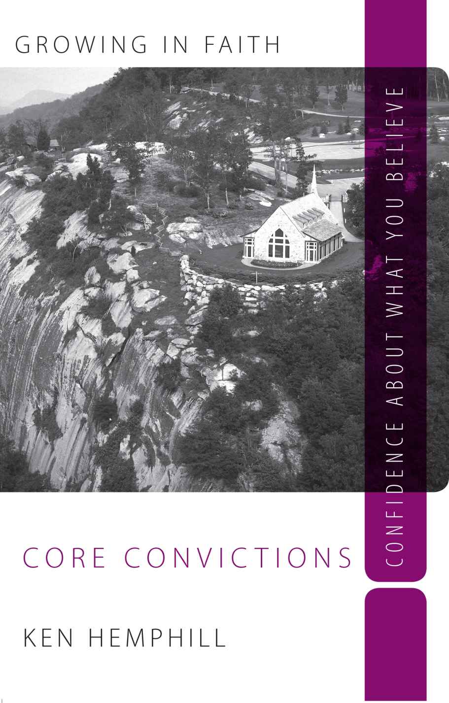 Core Convictions: Foundations of Faith