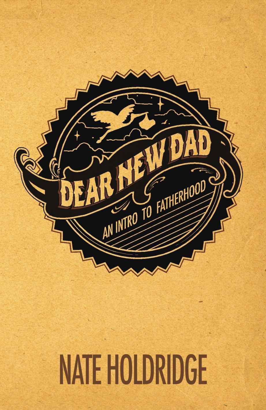 Dear New Dad: An Intro to Fatherhood