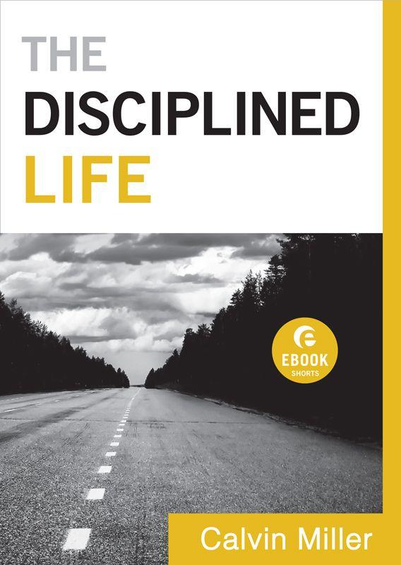 Disciplined Life, the (Ebook Shorts)