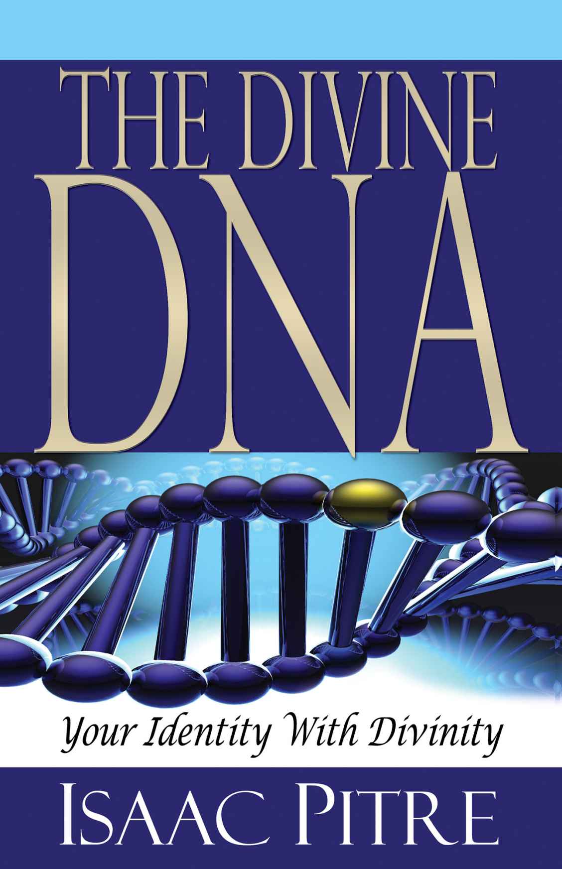 The Divine DNA: Your Identity With Divinity