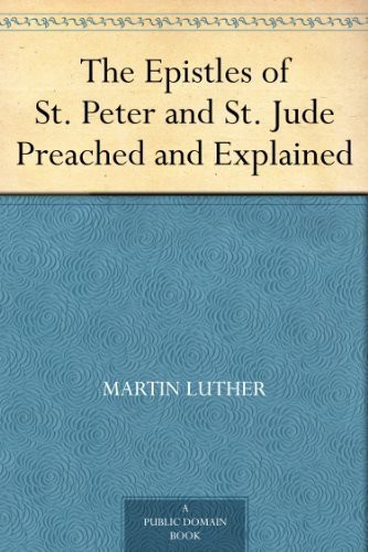The Epistles of St. Peter and St. Jude Preached and Explained