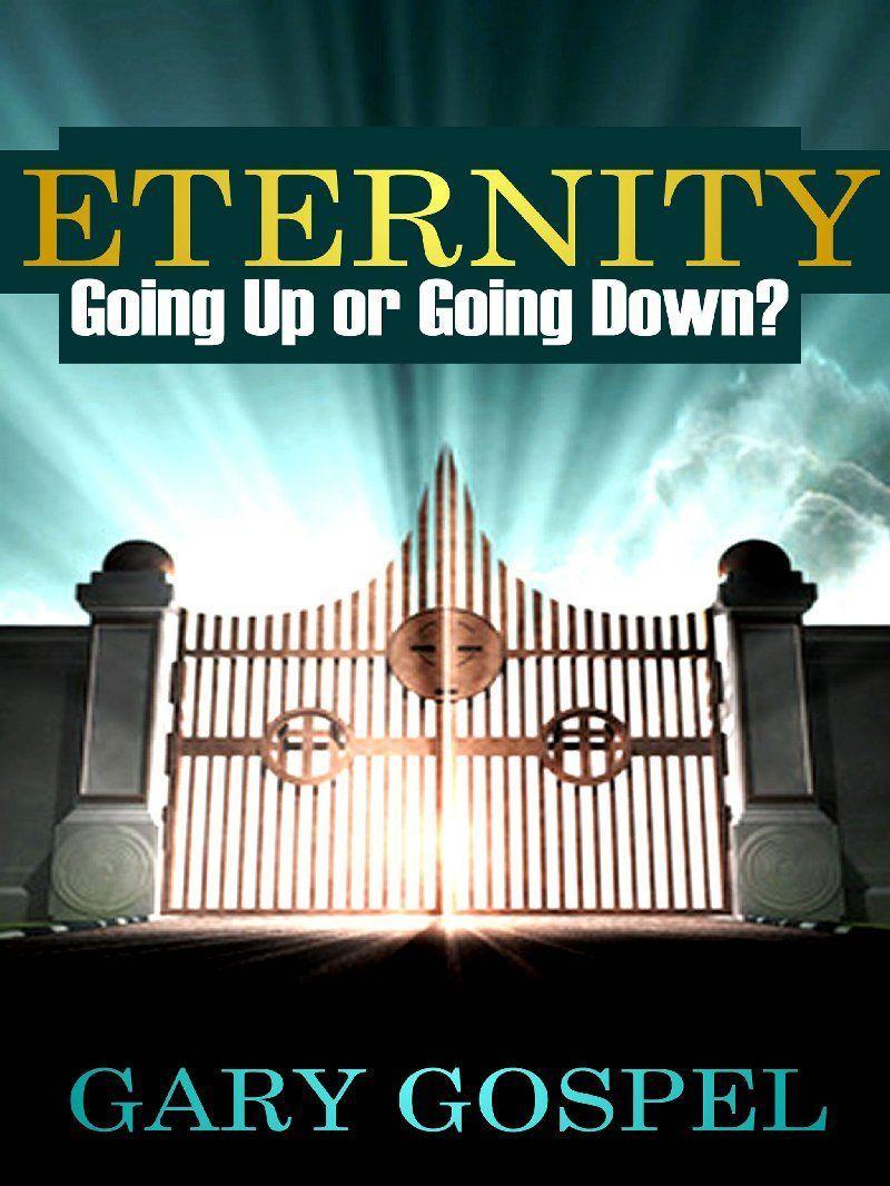 Eternity: Going Up or Going Down