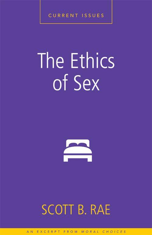 The Ethics of Sex: A Zondervan Digital Short