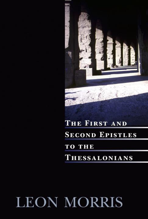 The First and Second Epistles to the Thessalonians