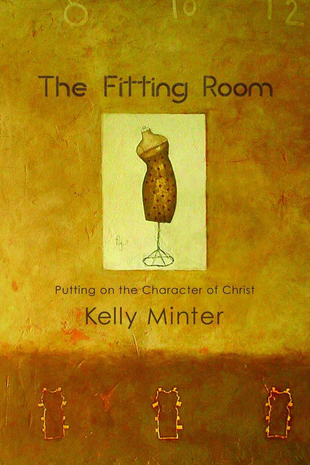 The Fitting Room: Putting on the Character of Christ