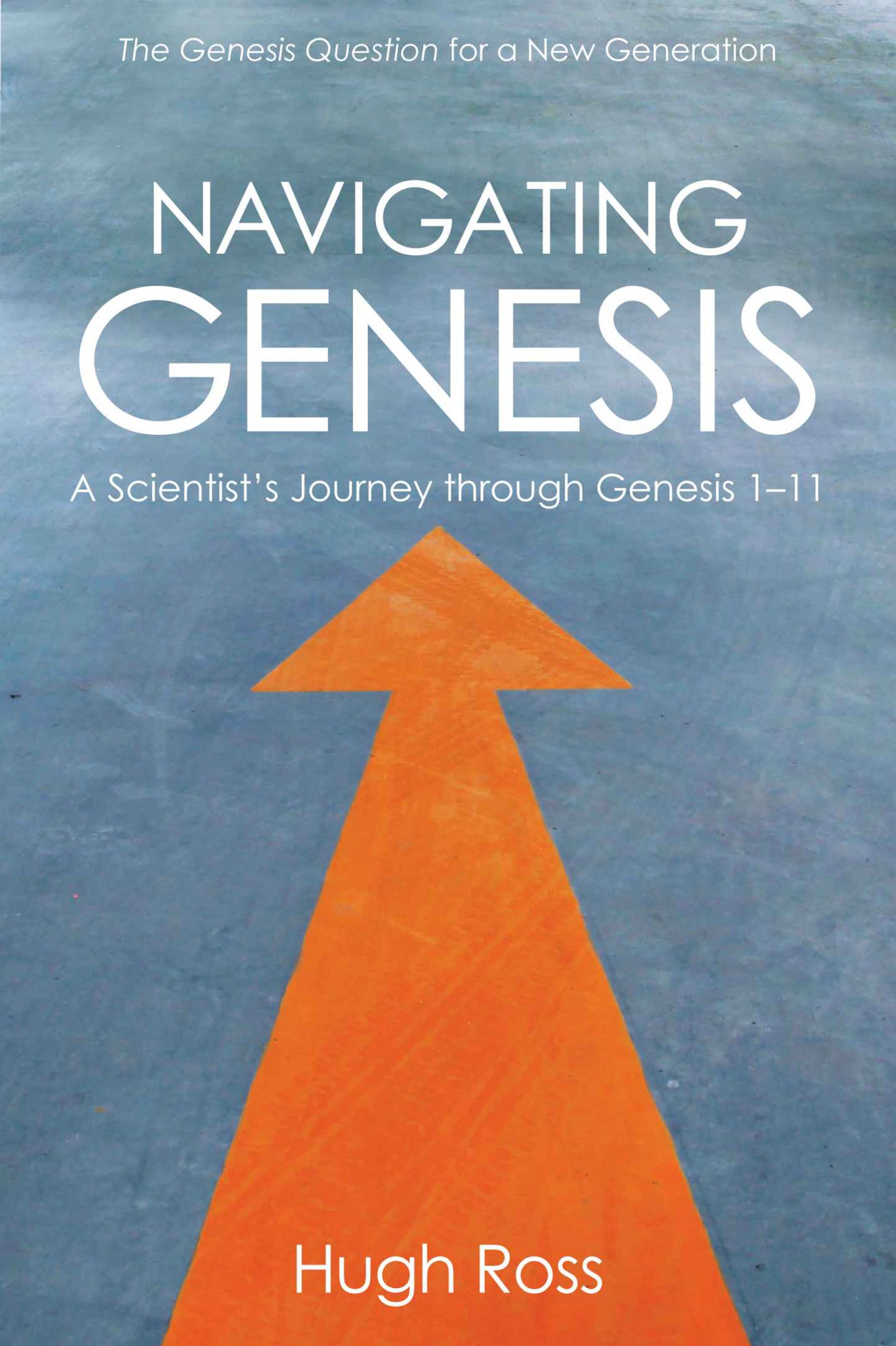 The Genesis Question: Scientific Advances and the Accuracy of Genesis