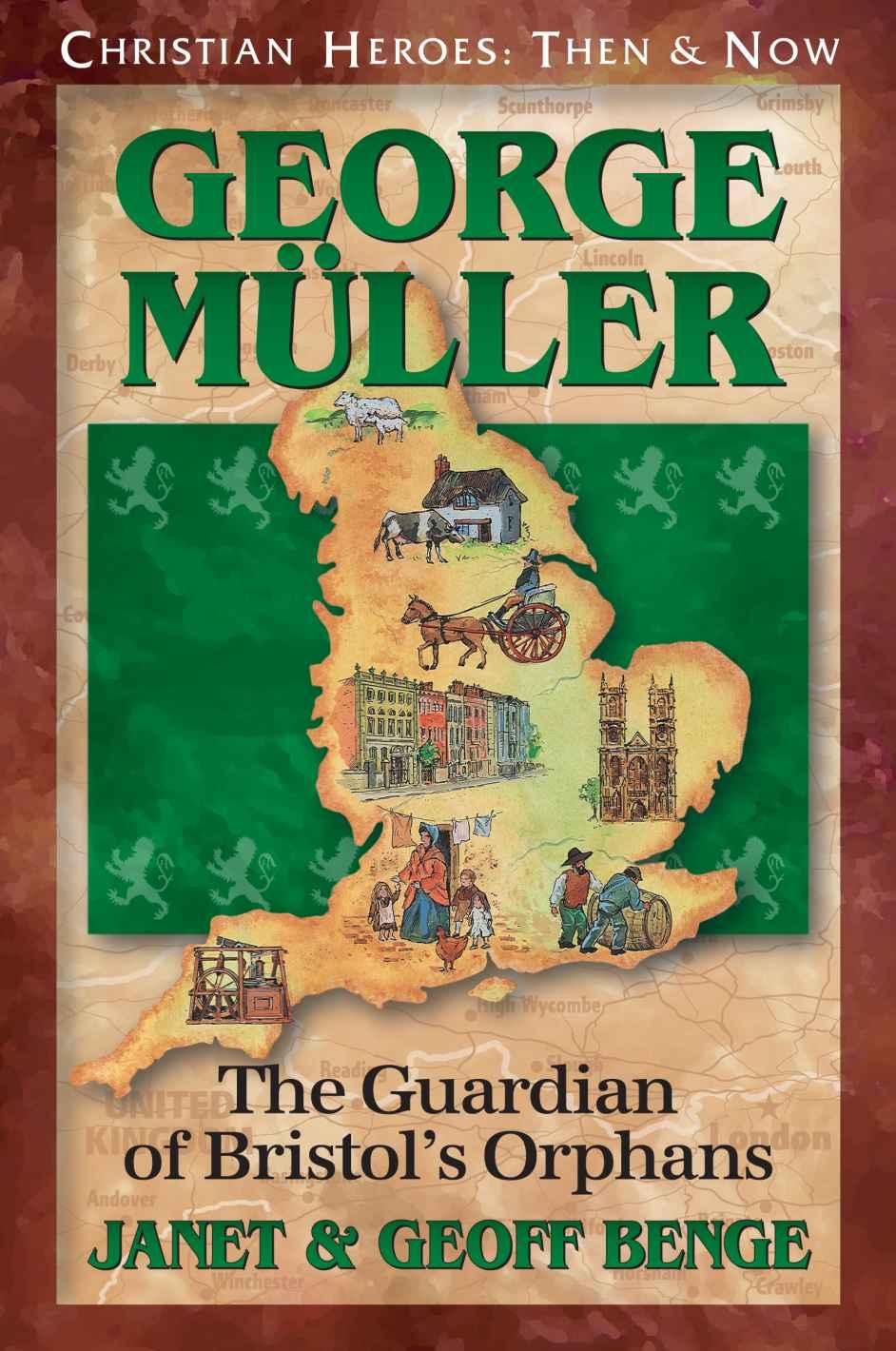 George Muller: The Guardian of Bristol's Orphans