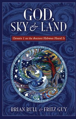 God, Sky & Land: Genesis 1 as the Ancient Hebrews Heard It