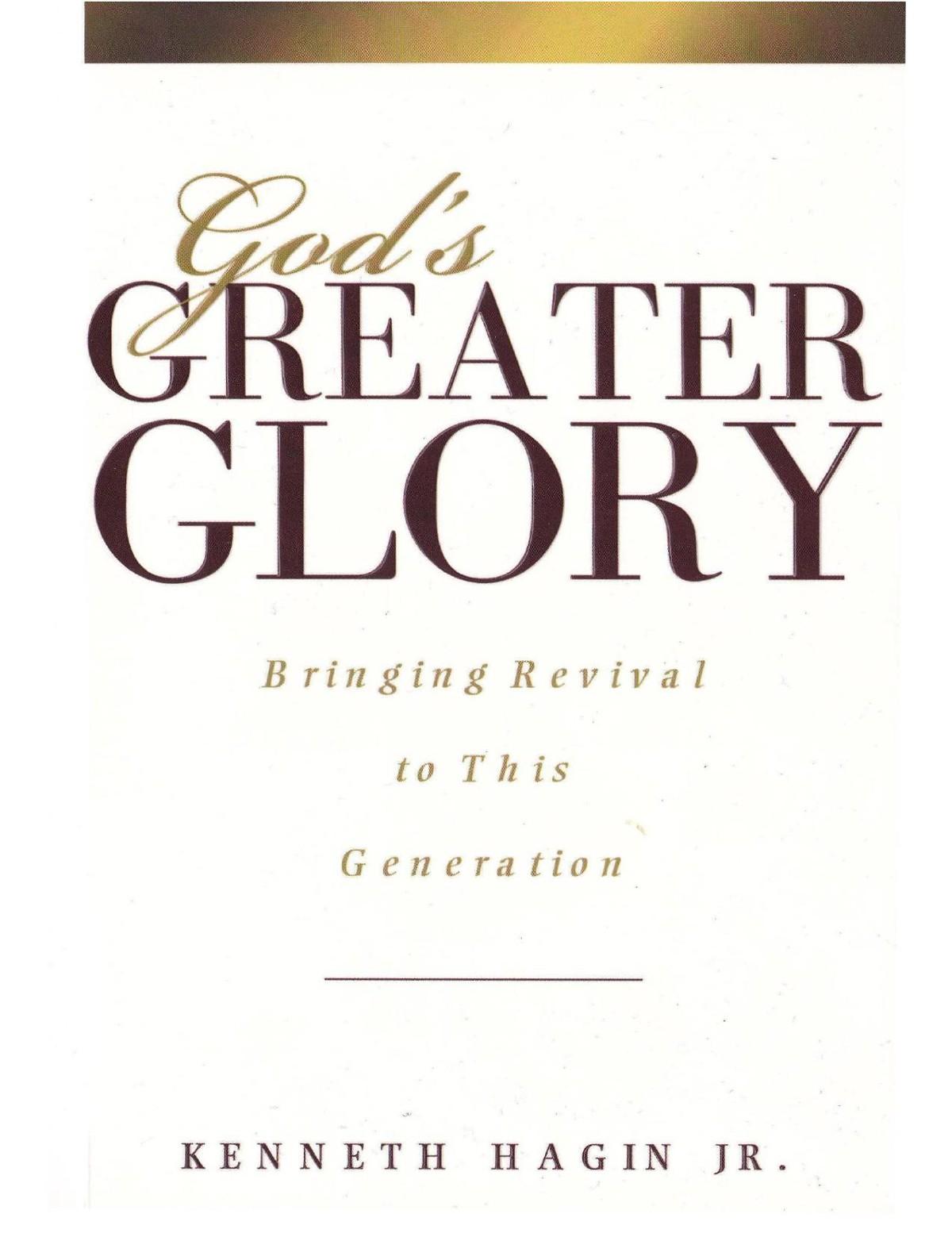 God's Geater Glory, Bringing Revival to This Generation
