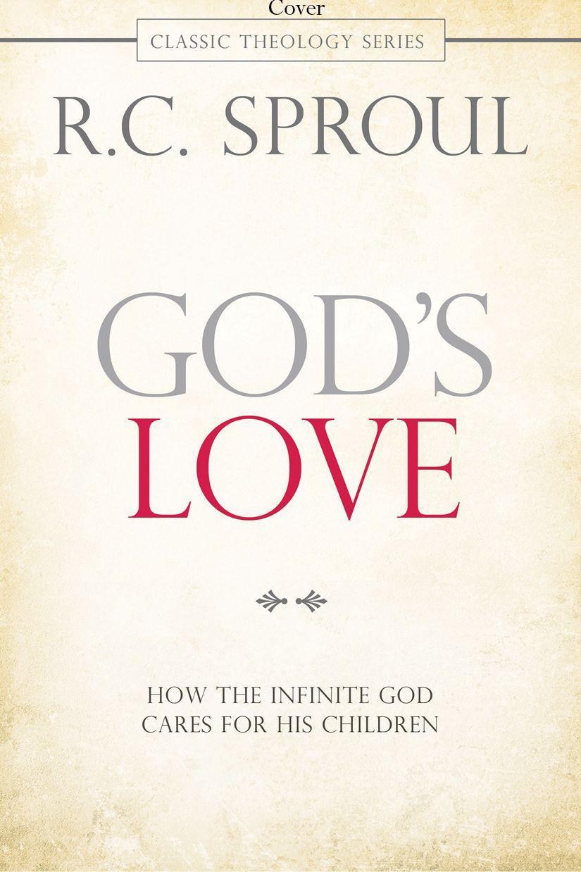 God's Love: How the Infinite God Cares for His Children