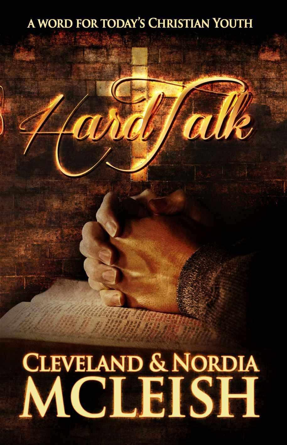 Hard Talk: A Word for Today's Christian Youth