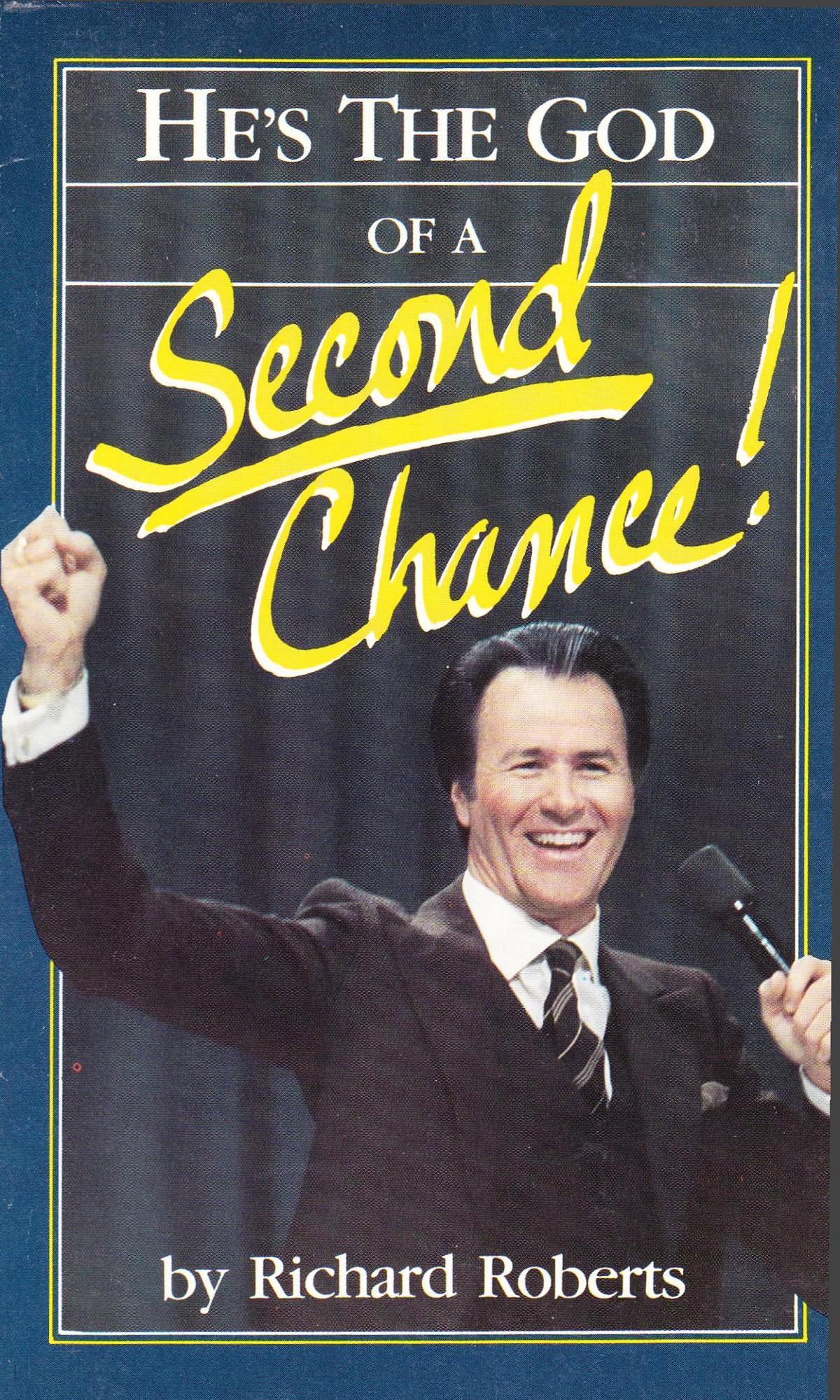 He's the God of a Second Chance: You Can Forget Your Past and Have a Fresh Start