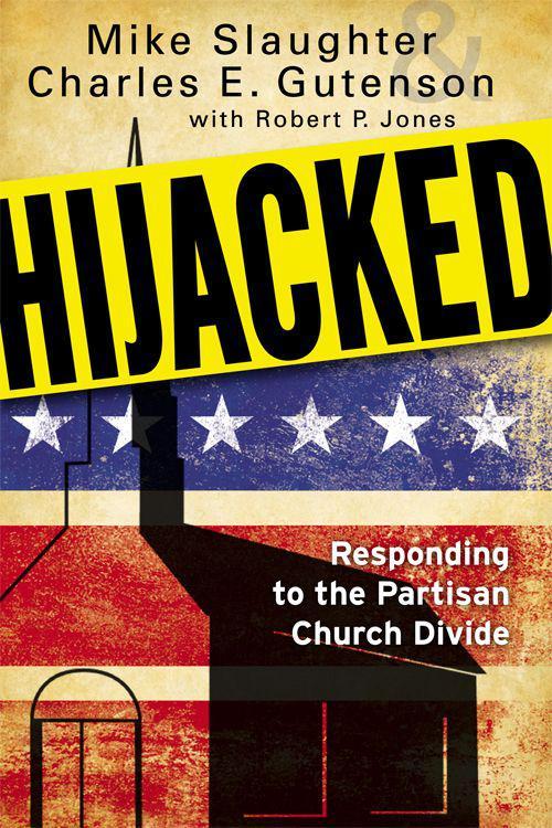 Hijacked: Responding to the Partisan Church Divide