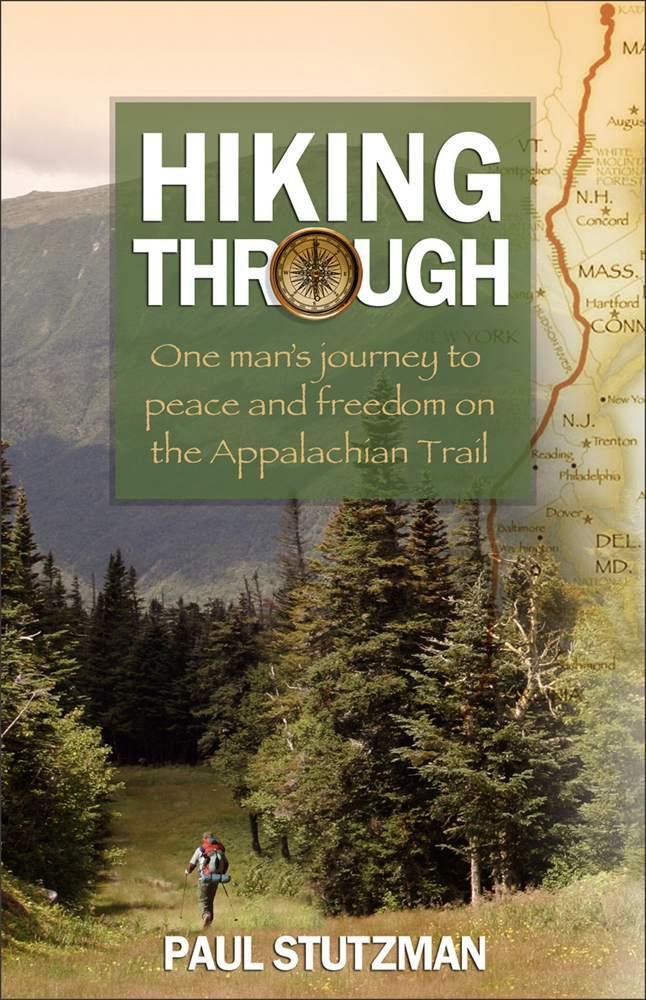 Hiking Through: Finding Peace and Freedom on the Appalachian Trail